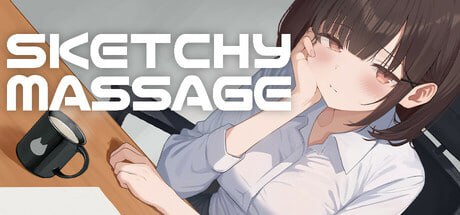 PC/SLG/#SKETCHY MASSAGE 官方中文版【2025年05月29日 发售】