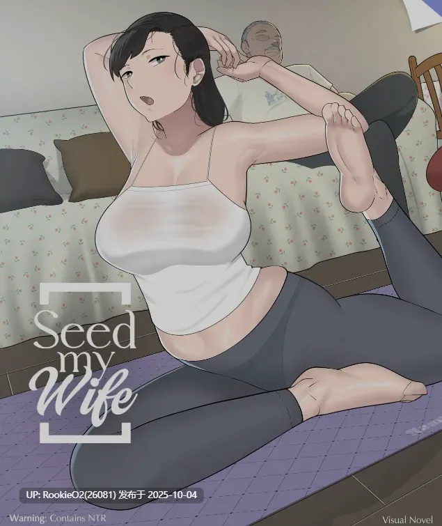 [SLG/中文/步兵/全动态/NTR] [NTRMAN新作] 播种我的妻子 NTRMAN – Seed My Wife 官方中文步兵版 [478M/新作]-第6张图片-萌站