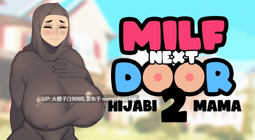 [SLG汉化PC动态步兵+安卓][foxiCUBE] 隔壁熟女 2：头巾妈妈 Milf Next Door 2 Hijabi Mama v1.0[868M]