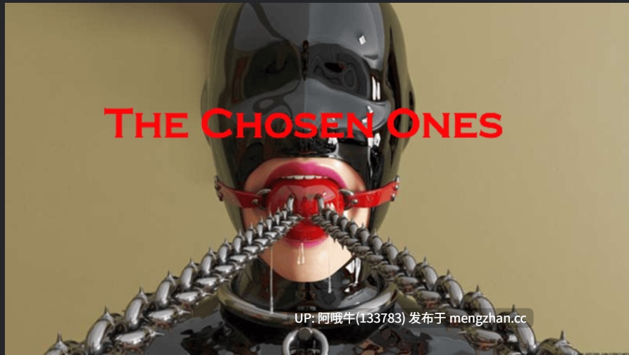 【3D/大作/奴役/调教/束缚/PC/动态/生肉】被选中的人 The Chosen Ones  [Part 1-5] [CyberCaptain] [21.6G]【序号5760】